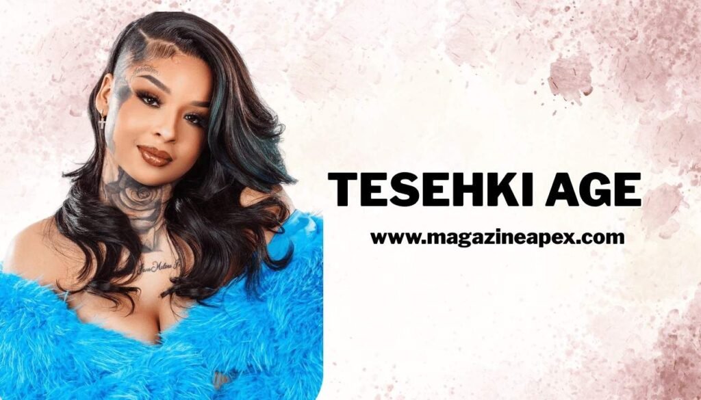 Tesehki Age, Bio, Height, Net Worth & Family Life (2025) Tesehki age