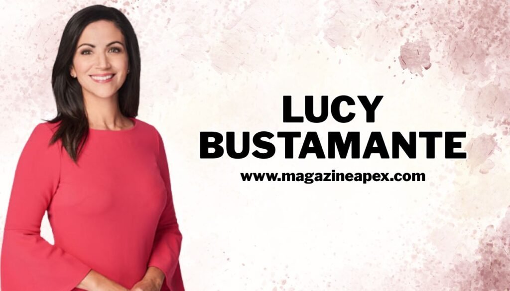 Lucy Bustamante: Biography, Career, Family, and Personal Life (2026) lucy bustamante